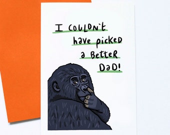Picked A Better Dad, Funny Father's Day, Nose Picking, Card From Kids, Cheeky Father's Day, Gorilla Card