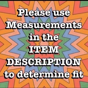 Może przedstawiać: Kolorowa grafika w stylu retro z tekstem "Please use Measurements in the ITEM DESCRIPTION to determine fit." Tło przedstawia wz&oacute;r rozbłysku w kolorach pomarańczowym, niebieskim, zielonym i białym.
