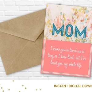 Ti ho amato per tutta la vita - Biglietto mamma stampabile - Festa della mamma, Compleanno della mamma, Solo perché