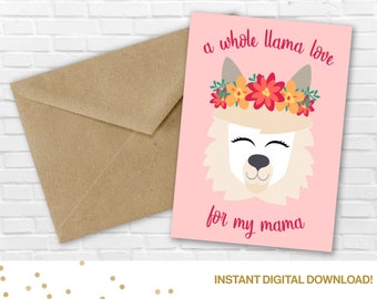 Tarjeta imprimible con todo un amor de llama por mi mamá: Día de la Madre, Cumpleaños de mamá, Sólo porque sí