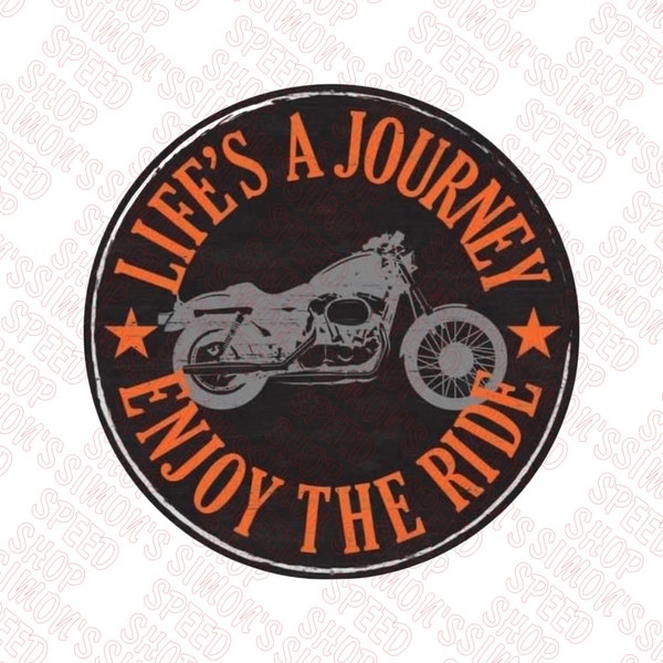 Ready To Press DTF Transfer Life's a Journey Enjoy The Ride Motorcycle Biker Print Direct To Film Transfer DTF Prints