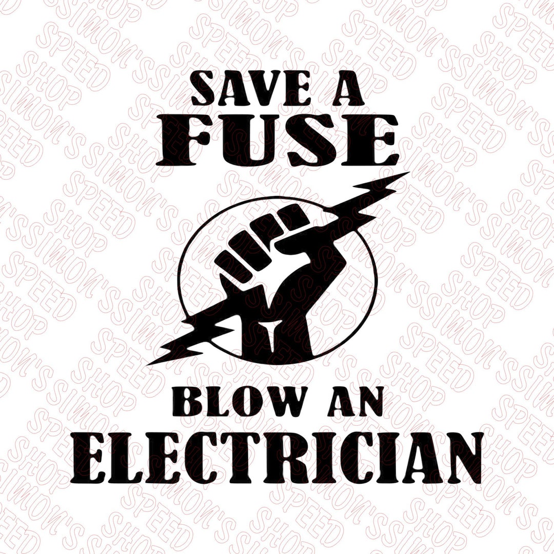 Ready to Press DTF Save A Fuse, Blow an Electrician Direct to Film