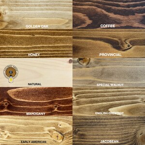 May include: Wood stain color chart showing 10 different wood stain colors: Golden Oak, Coffee, Honey, Provincial, Natural, Special Walnut, Mahogany, English Chestnut, Early American, and Jacobean.