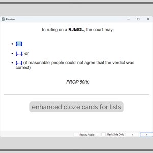 May include: Screenshot of a computer screen displaying text related to legal procedures. The text includes bullet points and the phrase "enhanced cloze cards for lists." The screen has a gray border.
