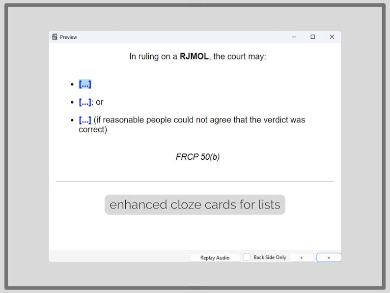 May include: Screenshot of a computer screen displaying text related to legal procedures. The text includes bullet points and the phrase "enhanced cloze cards for lists." The screen has a gray border.