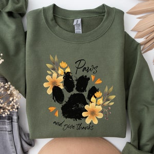 Fall Dog Sweatshirt, Paws And Give Thanks, Dog Lover Sweater, Autumn Vibes Pullover, Thanksgiving Dog Theme Sweater, Paw Print Sweatshirt