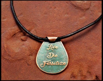 Etched and Colored Copper "Live, Die, Fossilize" Necklace