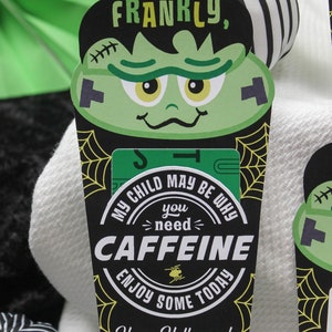 Frankly, Need Caffeine Halloween Coffee gift card printable, Frankenstein, teacher gift, gift card holder, Halloween gift, Just Add Confetti image 10