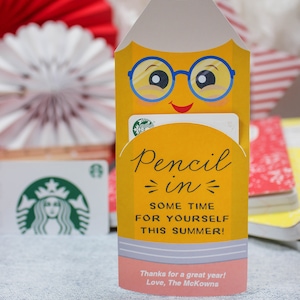May include: A yellow pencil-shaped gift card holder with a smiling face and blue glasses. The text reads "Pencil in some time for yourself this summer!" and "Thanks for a great year! Love, The McKowns."