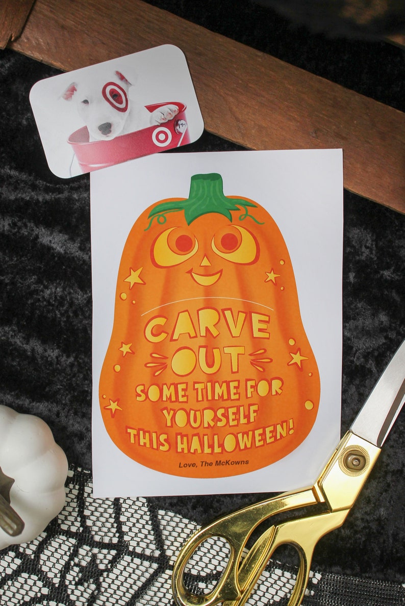 May include: A bright orange pumpkin with a friendly face and the text "CARVE OUT SOME TIME FOR YOURSELF THIS HALLOWEEN! Love, The McKowns"