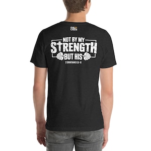 Mens Christian Shirt, By His Strength Alone Bible Verse Shirt, Christian Clothing Gift for Men, Faith Gym Shirt, Religious Shirt for Him