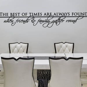 The Best of Times are Always Found When Friends and Family Gather Round Vinyl Wall Quote Sticker Wall Decal Decor