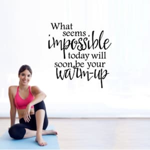 Ciò che sembra impossibile oggi sarà presto tuo scaldare - Decalcomanie da muro palestra - Decalcomanie da muro - muro Inspirational - motivazionale su Fitness 23 &quot;x 23&quot;