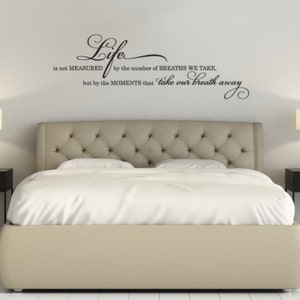 Life is not measured by the number of breaths we take but by the moments that take our breath away Quote Vinyl Wall Decal Sticker Art