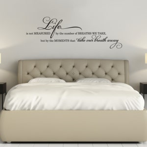 Life is not measured by the number of breaths we take but by the moments that take our breath away Quote Vinyl Wall Decal Sticker Art image 1