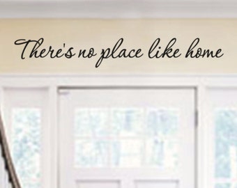 There is no place like home Vinyl Wall Quote Decal Perfect for the Entryway of your Home.