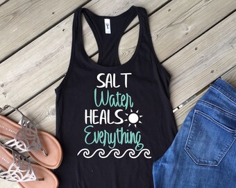Salt Water Heals Everything Racerback Tank Top/ Next Level Tank Top/ Women's Fit/ Spring Break/ Beach Tank