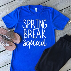 Spring Break Squad Bella Canvas Camiseta / Tamaño unisex / Colores personalizados / Camiseta de playa / Camisas de grupo