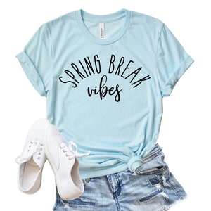Camiseta Spring Break Vibes/ Tamaño unisex/ Camisa Bella Canvas/ Colores personalizados/ Camiseta de playa/ Camisas de grupo