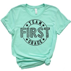 Team First Grade Shirt, Any Grade, First Grade Teacher Shirt, First Day of School Shirt, Back to School Shirt, Hello First Grade Shirt