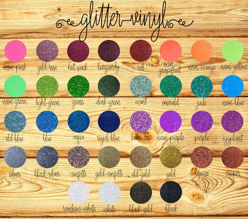 May include: A chart of 36 different colors of glitter vinyl. The colors are arranged in rows and columns. The colors include neon pink, gold rose, hot pink, burgundy, red, neon grapefruit, neon orange, neon yellow, neon green, light green, grass, dark green, mint, emerald, jade, neon blue, old blue, blue, aqua, royal blue, lavender, neon purple, purple, eggplant, silver, black silver, confetti, gold confetti, old gold, gold, bronze, copper, rainbow white, white, black gold, and black.