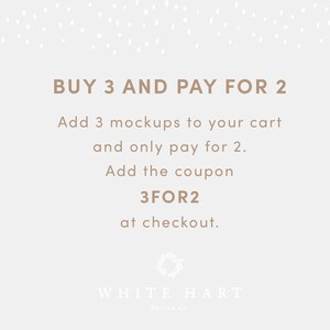 Op de afbeelding: Een witte achtergrond met bruine tekst die luidt "KOOP 3 EN BETAAL VOOR 2. Voeg 3 mockups toe aan je winkelwagen en betaal alleen voor 2. Voeg de coupon 3FOR2 toe bij het afrekenen." Onder de tekst bevindt zich een krans en de tekst "WHITE HART Designs Co."