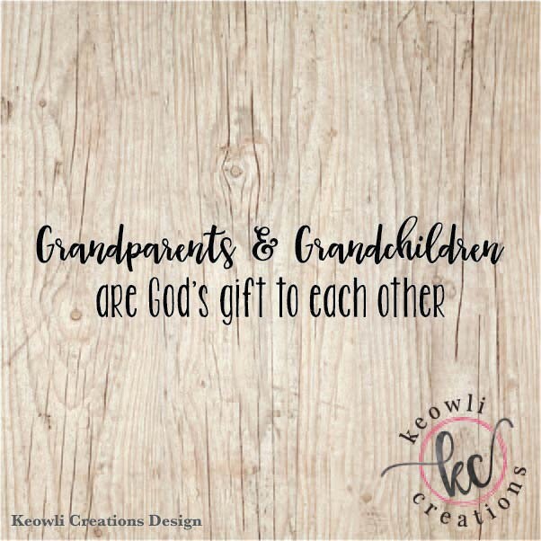 Grandparents & Grandchildren are God's Gift to each other Etsy