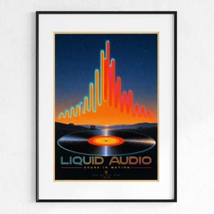 May include: A framed poster featuring a black vinyl record at the bottom with a vibrant, multi-colored sound wave graphic rising above it against a dark sky. The text reads LIQUID AUDIO SOUND IN MOTION with smaller text below.