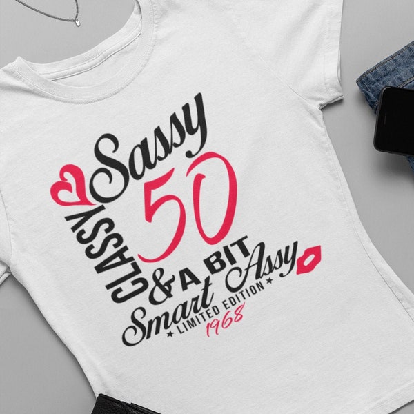 Custom Sassy, Classy & A Bit Smart Assy Birthday TShirt, Tee Bday, Womens, Ladies Gifts, Birthday Celebrations, Funny Birthday TShirt