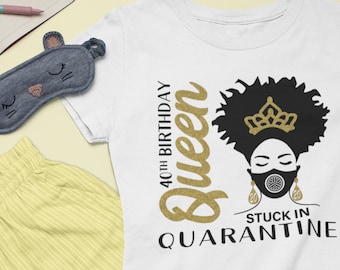 Afro Girl, Birthday Queen Quarantine Shirt, Gift For Her, Quarantine Birthday Shirts. 21st, 25th, 30th, 35th, 40th, 45th, 50th Birthday