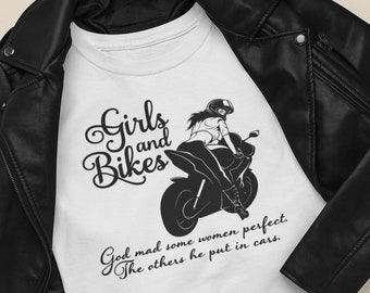 Girls and Bikes Shirt. Gift For Her. Biker T-Shirts.  Mother's Day Gift. Motorcycle Gifts. Girls and Bikes. Gift For Girlfriend