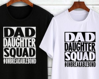 Dad Daughter Squad Tees. Dad Gifts. Daughter Gifts. Father's Day Gift. Father and Daughter Gifts. Fun Shirt.