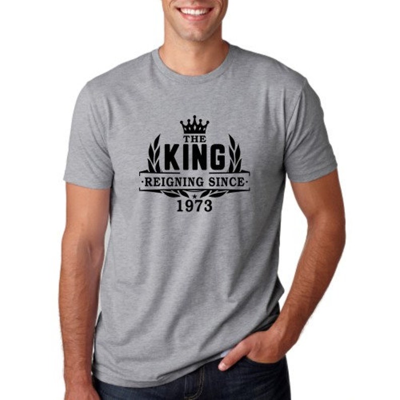 30th Bday Tee The King Birthday Tshirt Humor 40th 25th Mens Birthday Gift 50th 60th 70th 80th Fun Mens Birthday Tshirt