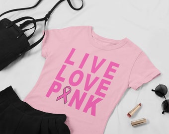Live, Love, Pink Breast Cancer Awareness Shirt, Survivor Tee, October Pink Ribbon Shirt, Support Breast Cancer Survivor, Womens Tee