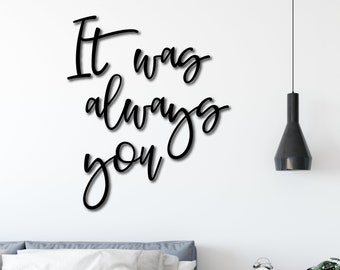 It Was Always You Wood Word Cutout, Wooden letters, Laser Cut Word, Gallery Wall Decor, Black Home Decor