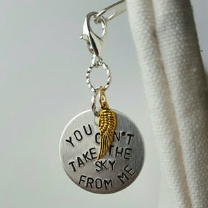 You Can't Take The Sky From Me charm, handstamped 1 round aluminum charm, Planner Charm, wing charm, charm for notebook image 2