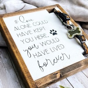 Plaque commémorative pour chien avec support pour collier | Cadeau de perte d'animal de compagnie | Cadre Si l'amour seul avait pu vous garder ici