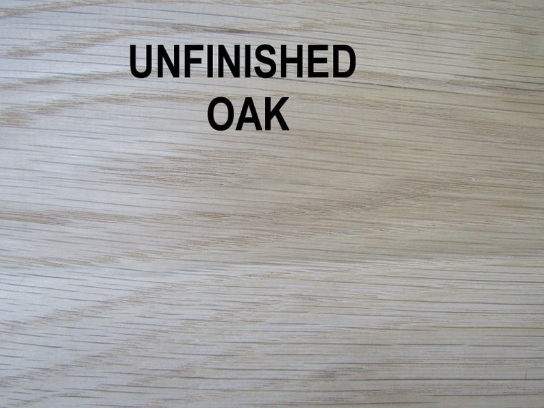 May include: Close-up of unfinished oak wood. The wood has a natural grain pattern and is light in color. The text "UNFINISHED OAK" is printed on the wood.
