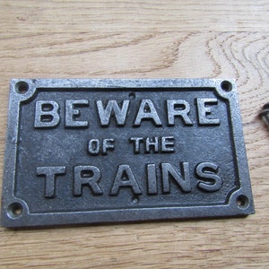 BEWARE OF THE Trains cast iron shed man cave vintage rustic wall door house sign plaque