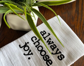 Always choose joy cup towels/ inspirational/ gift/ joy/ tea towel/ hand towel