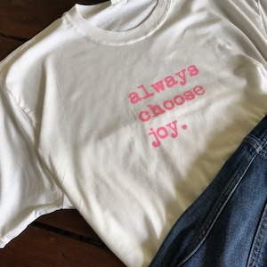 Siempre elija camiseta de alegría, camiseta inspiradora para mujeres, camiseta de fe, elija camiseta de mujer de alegría