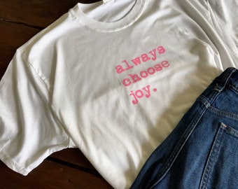 Always choose joy t shirt, womens inspirational tee, faith tee, choose joy womens tee