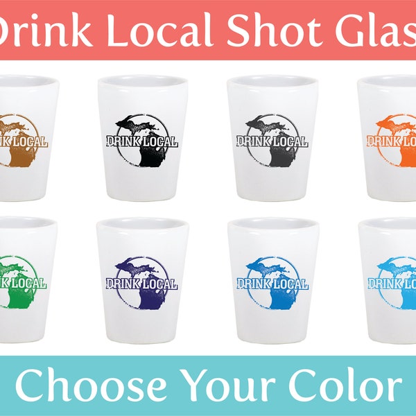 Drink Local Michigan Shot Glass, 21st Birthday Gift, Bar Gift, Michigan Brewery Shot Glass, Barware, Custom Shot Glass, Gift For 21