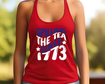 Verschütten des Tees Seit 1773 Vaterländischen Racerback Tank | Unabhängigkeitstag 4.Juli Shirt | 4.Juli Tank