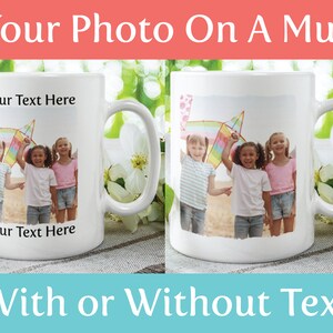 Personalized Photo Mug, Custom Photo Mug, Personalized Gift, Personalized Coffee Mug, Custom Photo Gift