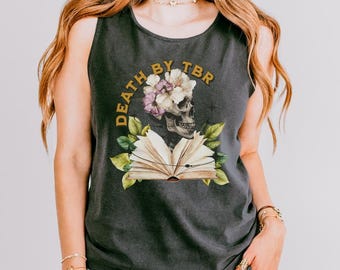 Death by TBR Tank Top Bookish merch book lover shirt bookworm Bookstagram reader gift fantasy romantasy book lover booktok librariancore