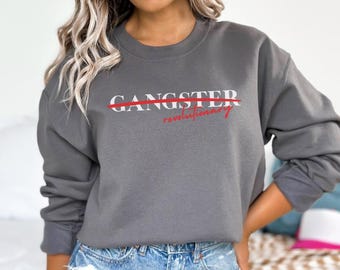 Gangster Sweatshirt | A Forbidden Alchemy