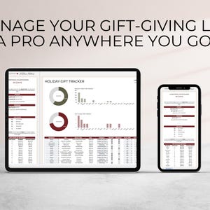 May include: A screenshot of a tablet and a smartphone displaying a digital gift tracker spreadsheet. The tablet shows a holiday gift tracker with a pie chart and bar graphs. The smartphone shows a Christmas countdown with a list of gifts and a budget.