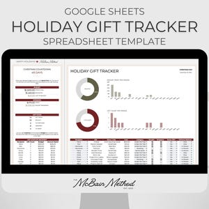 May include: A computer screen displaying a Google Sheets spreadsheet template for tracking holiday gifts. The spreadsheet includes a budget tracker, gift list, and charts showing spending by person and gift count per person. The spreadsheet is titled "Holiday Gift Tracker" and is branded with the "McBain Method" logo.