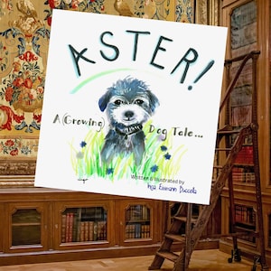 Aster-A Children&#39;s Book-Dog Tale-Growing-Up Story